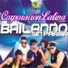 Corporacion Latina - Bailando Sin Parar - Single